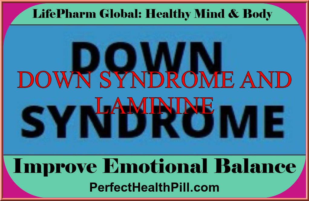 DOWN SYNDROME AND LAMININE