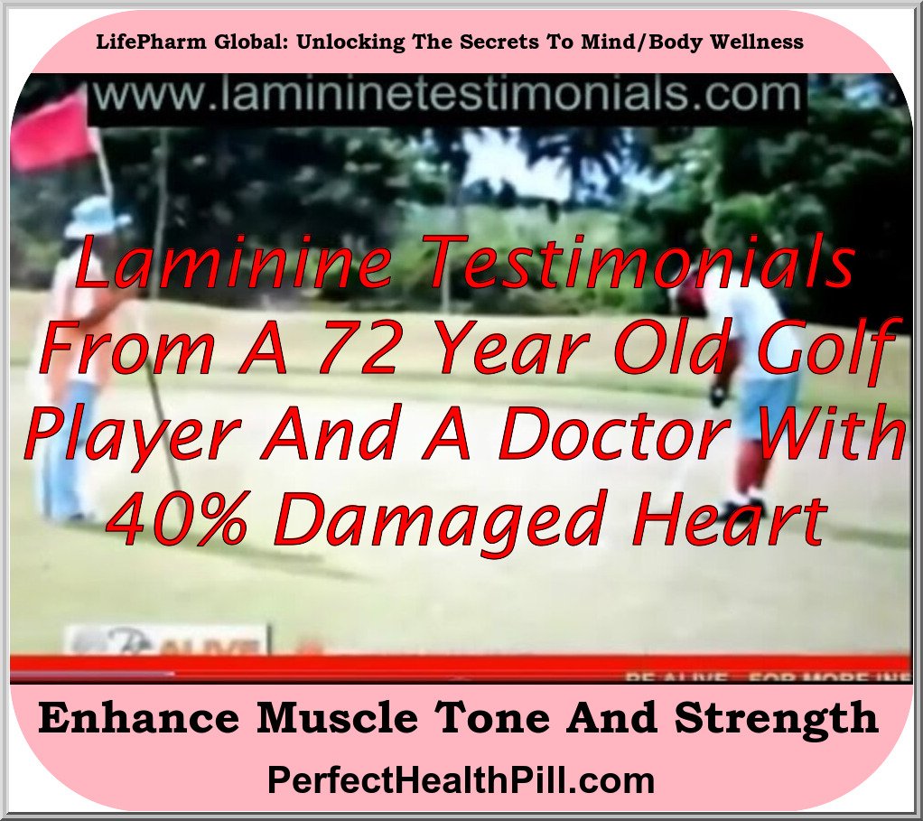 Laminine testimonials from a 72 year old golf player and a doctor with 40% damaged heart