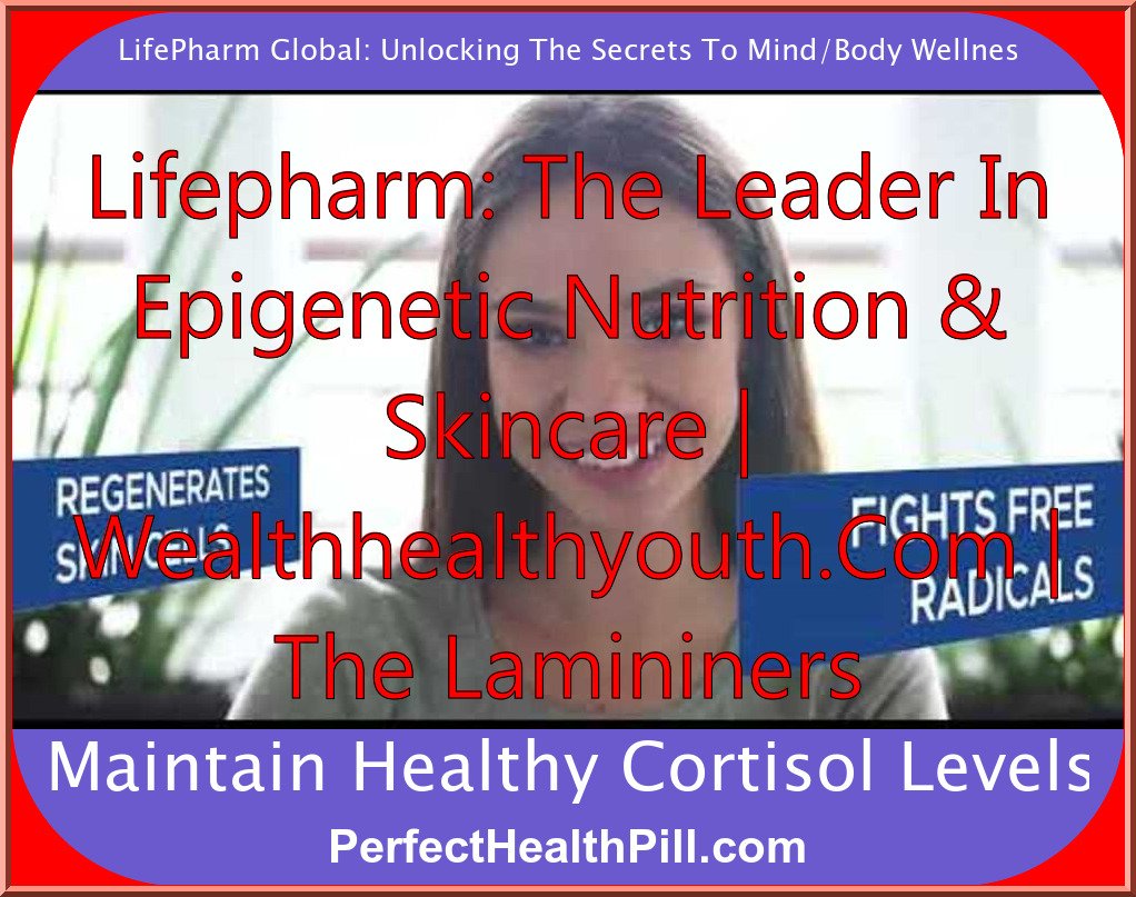 LifePharm: The Leader in Epigenetic Nutrition & Skincare | WealthHealthYouth.com | The Lamininers