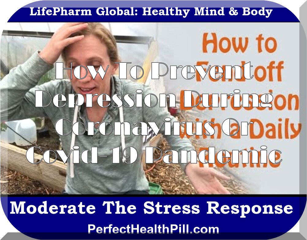 Daily Habits to Prevent Depression During Stressful Times- Coronavirus or Covid-19 Depression