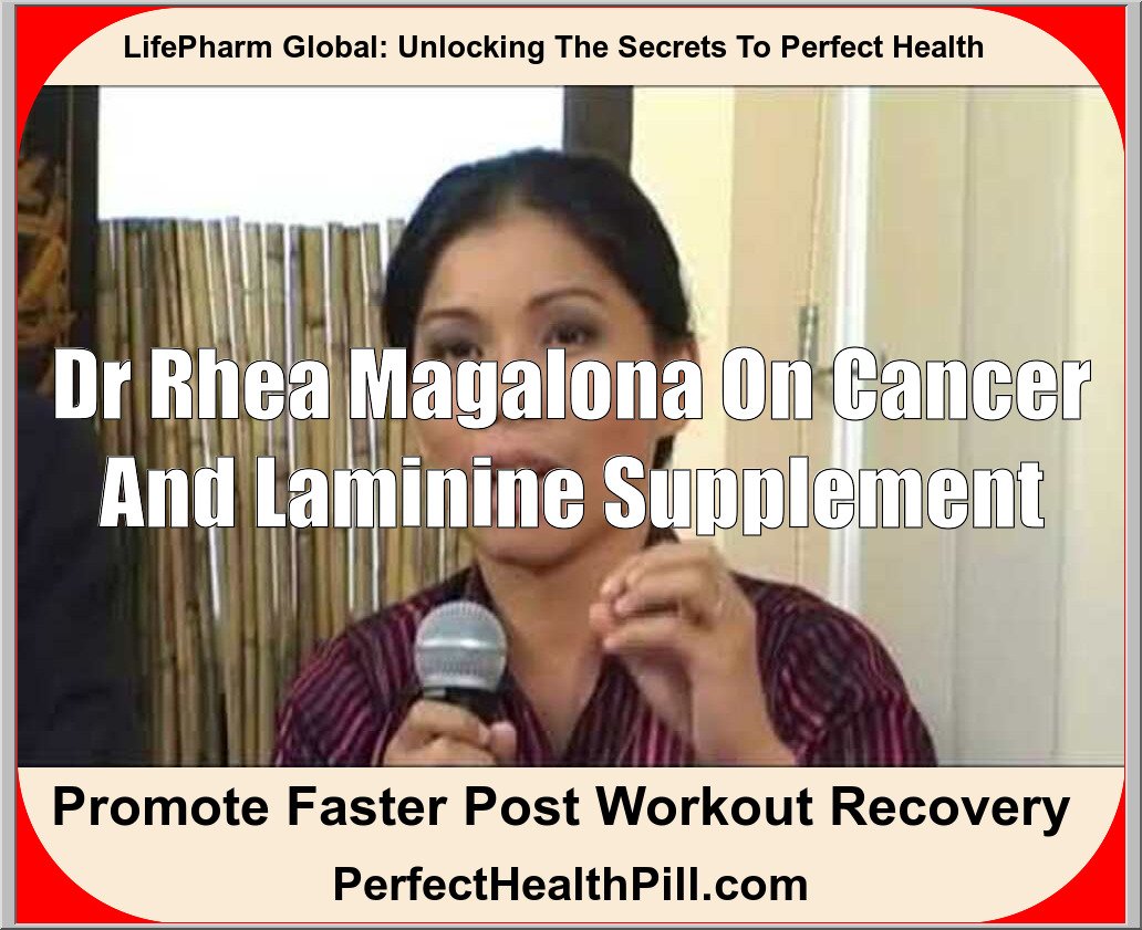 Dr Rhea Magalona on cancer and Laminine supplement